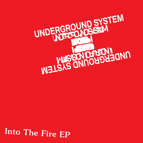 Underground System - Into The Fire (Razor-N-Tape)